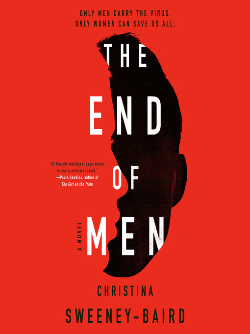 Title details for The End of Men by Christina Sweeney-Baird - Available